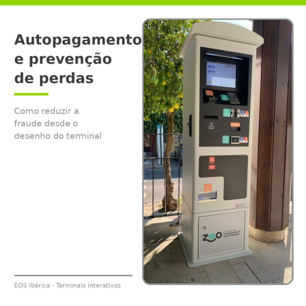 Quiosque de autopagamento da EOS Ibérica instalado num espaço exterior, com ecrã interativo, leitores de cartão e zona de pagamento.
